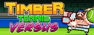 Timber Tennis: Versus System Requirements