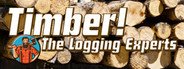 Timber! The Logging Experts System Requirements