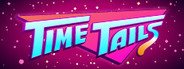 Time Tails System Requirements
