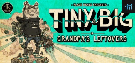Tiny and Big: Grandpa's Leftovers PC Specs