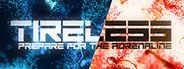 TIRELESS: Prepare for the Adrenaline System Requirements