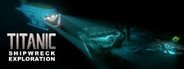 TITANIC Shipwreck Exploration System Requirements