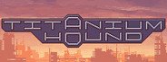 Titanium Hound System Requirements