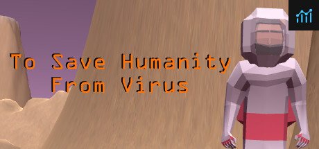 To Save Humanity From Virus PC Specs