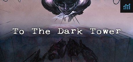 To The Dark Tower PC Specs