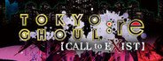 TOKYO GHOUL:re [CALL to EXIST] System Requirements