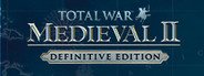 Total War: MEDIEVAL II – Definitive Edition System Requirements