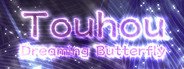 Touhou: Dreaming Butterfly | 东方蝶梦志 System Requirements