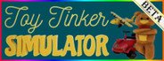 Toy Tinker Simulator: BETA System Requirements