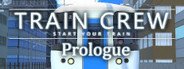 TRAIN CREW Prologue System Requirements