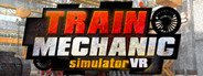 Train Mechanic Simulator VR System Requirements