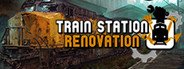 Train Station Renovation System Requirements