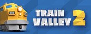 Train Valley 2 System Requirements