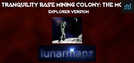 Tranquility Base Mining Colony: The Moon - Explorer Version PC Specs