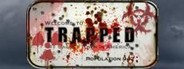 TRAPPED System Requirements