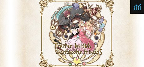 Trapper Knight, Sharpshooter Princess PC Specs