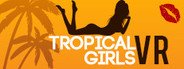 Tropical Girls VR System Requirements