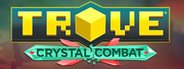 Trove System Requirements