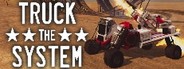 Truck the System System Requirements