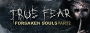 True Fear: Forsaken Souls Part 2 System Requirements