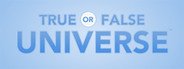 Can I Run True or False Universe?