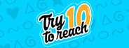 Try To Reach 10 System Requirements