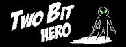 Can I Run Two Bit Hero?