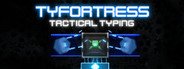 Tyfortress: Tactical Typing System Requirements