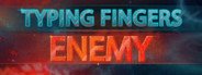 Typing Fingers - Enemy System Requirements
