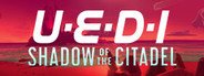 Can I Run UEDI: Shadow of the Citadel?