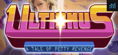 Ultionus: A Tale of Petty Revenge System Requirements