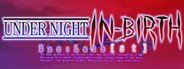 Can I Run UNDER NIGHT IN-BIRTH Exe:Late[st]?