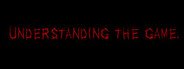 Can I Run Understanding, The Game?