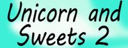 Can I Run Unicorn and Sweets 2?