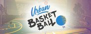 Urban Basketball VR System Requirements
