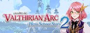 Valthirian Arc: Hero School Story 2 System Requirements