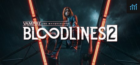 Vampire: The Masquerade - Bloodlines 2 PC Specs