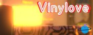 Vinylove System Requirements