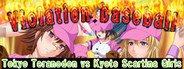 Violation baseball - Tokyo Teranodon vs Kyoto Scartina Girls System Requirements