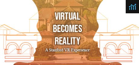 Virtual Becomes Reality: A Stanford VR Experience PC Specs