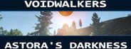 Voidwalkers - Astora's Darkness System Requirements