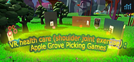 VR health care (shoulder joint exercise): Apple Grove Picking Games PC Specs