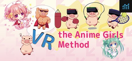VR the Anime Girls Method / 全豚に告ぐ！これで痩せなきゃお前は終わりだ！ PC Specs