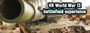 VR World War II battlefield experience System Requirements