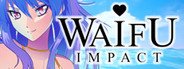 WAIFU IMPACT System Requirements