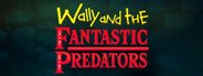 Wally and the FANTASTIC PREDATORS System Requirements