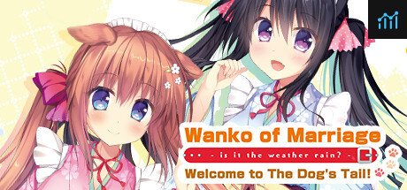 Wanko of Marriage ~Welcome to The Dog's Tail!~ PC Specs
