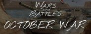 Wars and Battles: October War System Requirements