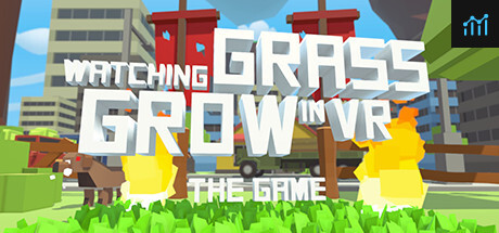 Watching Grass Grow In VR - The Game PC Specs