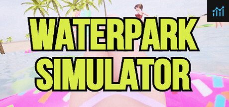 Waterpark Simulator PC Specs